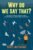 Why Do We Say That? 101 Idioms, Phrases, Sayings & Facts! A Brief History On Where They Come From!