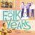 The Folk Years: Reason to Believe Time Life